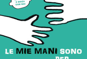 Le mie mani sono per...